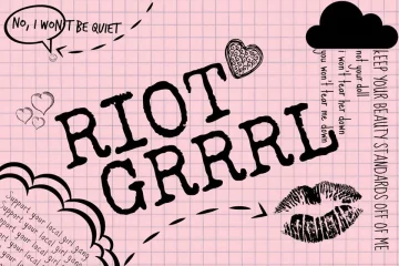 RIOT GRRRL: QUEREMOS A TODAS LAS CHICAS AL FRENTE