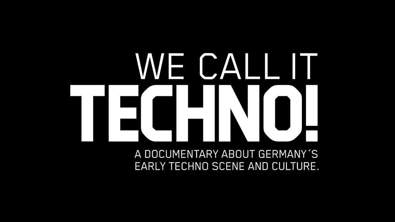 MIRA WE CALL IT TECHNO, UN DOCUMENTAL SOBRE EL ORIGEN DEL TECHNO ALEMÁN