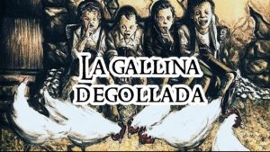 LA GALLINA DEGOLLADA, DE HORACIO QUIROGA