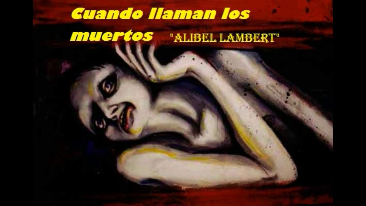 Cuando llaman los muertos – Alibel Lambert