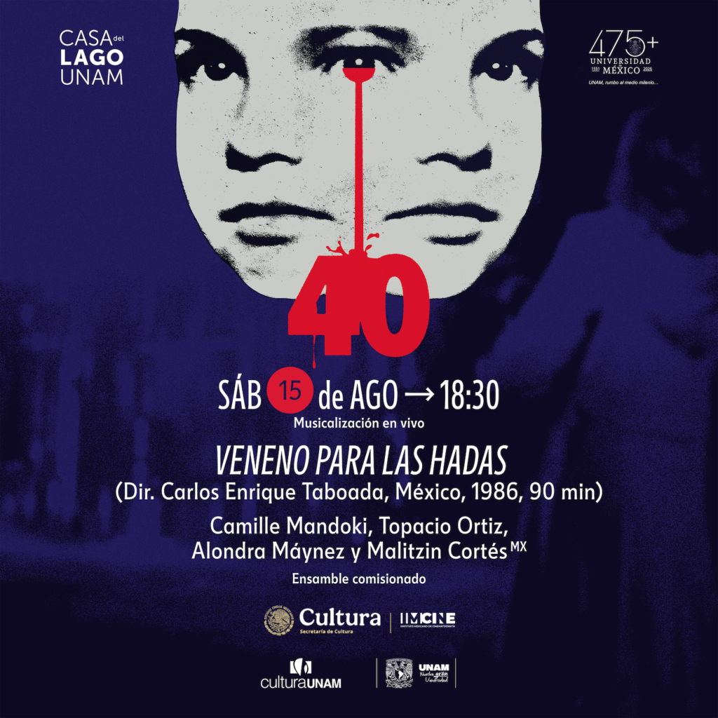 Cartel oficial del 40 aniversario de Veneno para las hadas en Casa del Lago UNAM, con musicalización en vivo por Camille Mandoki, Topacio Ortiz, Alondra Máynez y Malitzin Cortés, el sábado 15 de agosto a las 18:30 horas en Ciudad de México.