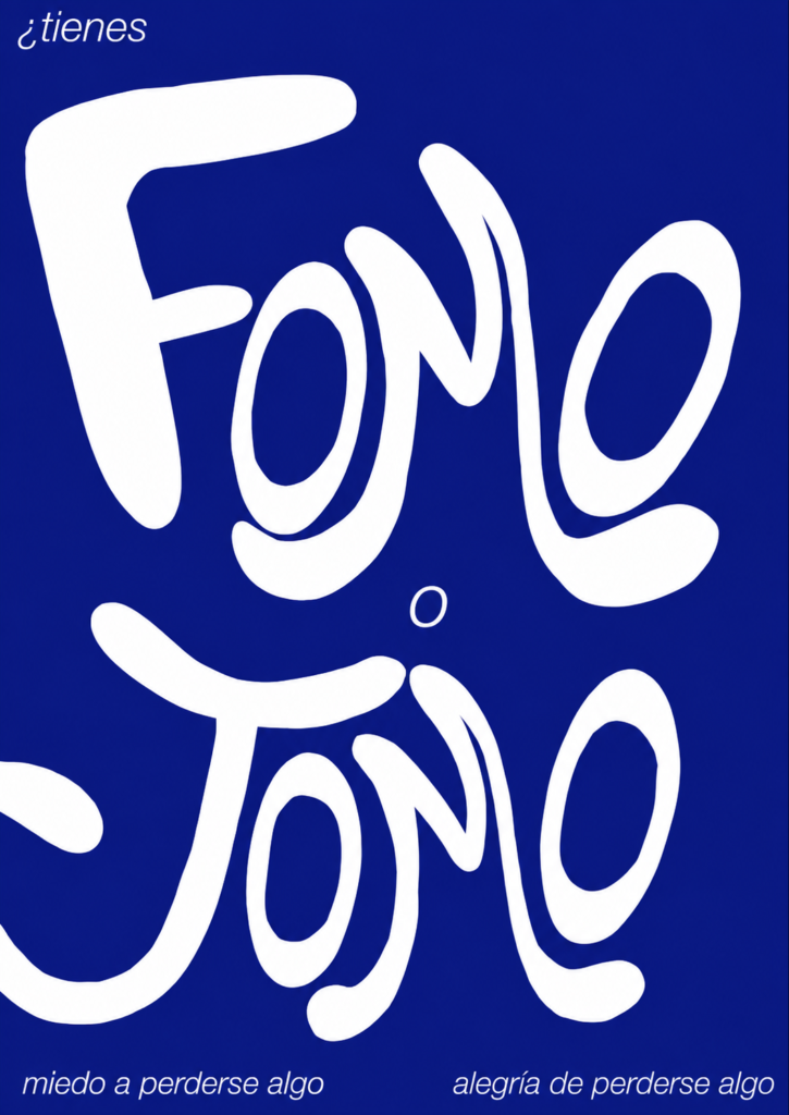 Cartel azul contrapone FOMO, miedo a perderse algo, con JOMO, la alegría de desconectarse y perderse algunos planes.
